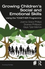 Front cover of Growing Children�s Social and Emotional Skills by Joanna Grace Phillips