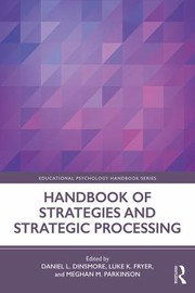 Front cover of Handbook of Strategies and Strategic Processing by Daniel L. Dinsmore