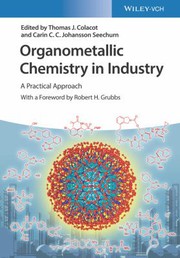 Front cover of Organometallic Chemistry in Industry by Thomas J. Colacot