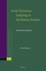 Front cover of Early Christians Adapting to the Roman Empire by Niko Huttunen