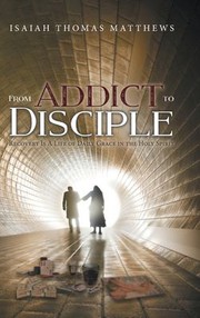Cover of From Addict to Disciple by Tom Shore