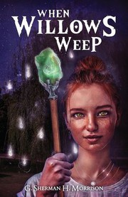Cover of When Willows Weep by G. Sherman H. Morrison