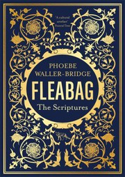 Cover of Fleabag : the Scriptures by Phoebe Waller-Bridge