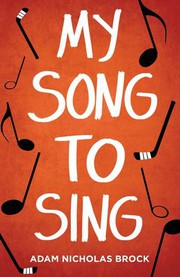 Cover of My Song to Sing by Adam Nicholas Brock