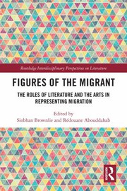 Front cover of Figures of the Migrant by Siobhan Brownlie