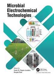 Cover of Microbial Electrochemical Technologies by Deepak Pant