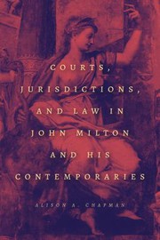 Cover of Courts, Jurisdictions, and Law in John Milton and His Contemporaries by Alison A. Chapman