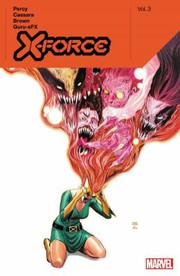 Cover of X-Force by Benjamin Percy Vol. 3 by Benjamin Percy