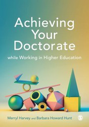 Front cover of Achieving Your Doctorate While Working in Higher Education by Merryl Harvey
