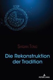 Front cover of Die Rekonstruktion der Tradition by Shiqian Tong