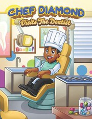 Cover of Chef Diamond Visits the Dentist by Diamond McNulty