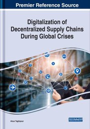 Front cover of Digitalization of Decentralized Supply Chains During Global Crises by Atour Taghipour