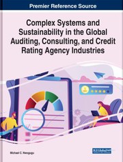 Front cover of Complex Systems and Sustainability in the Global Auditing, Consulting, and Credit Rating Agency Industries by Michael C. Nwogugu