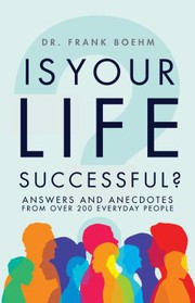 Front cover of Is Your Life Successful? by Frank H. Boehm