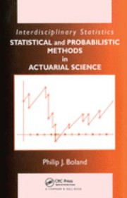 Cover of Statistical and probalistic methods in actuarial science by Philip J. Boland