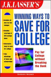 Front cover of J.K. Lasser's Winning Ways to Save for College by Barbara Wagner