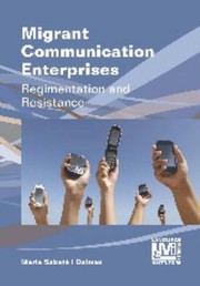 Front cover of Migrant communication enterprises by Maria Sabaté i Dalmau