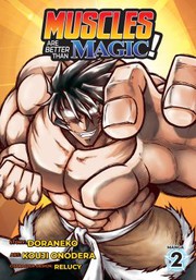 Front cover of Muscles Are Better Than Magic! (Manga) Vol. 2 by Doraneko