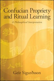 Front cover of Confucian propriety and ritual learning by Geir Sigurðsson