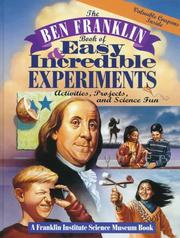 Front cover of The Ben Franklin book of easy and incredible experiments by Lisa Jo Rudy