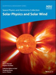 Front cover of Space Physics and Aeronomy, Solar Physics and Solar Wind by Nour E. Raouafi