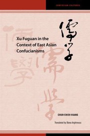 Cover of Xu Fuguan in the Context of East Asian Confucianisms by Chun-Chieh Huang