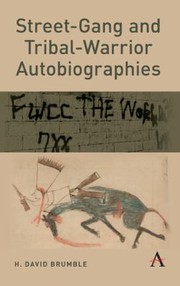 Cover of Street-Gang and Tribal-Warrior Autobiographies by H. David Brumble