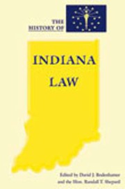 Front cover of The history of Indiana law by David J. Bodenhamer