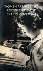 Front cover of Women Art Workers and the Arts and Crafts Movement by Zoe Thomas