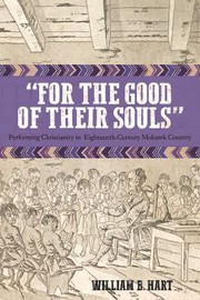 Front cover of For the Good of Their Souls by William B. Hart