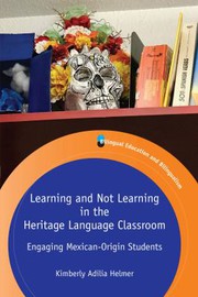 Front cover of Learning and Not Learning in the Heritage Language Classroom by Kimberly Adilia Helmer