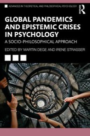 Front cover of Global Pandemics and Epistemic Crises in Psychology by Martin Dege