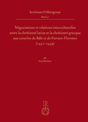 Front cover of Negociations et Relations Interculturelles Entre la Chretiente Latine et la Chretiente Grecque Aux Conciles de Bale et de Ferrare-Florence (1431-1439) by Ivan Mariano
