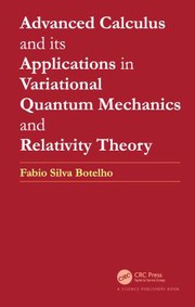 Front cover of Advanced Calculus and Its Applications to Variational Quantum Mechanics and Relativity Theory by Fabio Silva Botelho