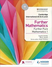 Cover of Cambridge International AS and a Level Further Mathematics Further Pure Mathematics 1 by Sophie Goldie