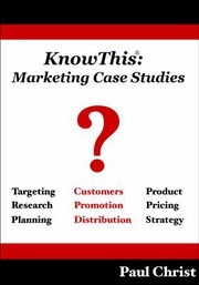 Cover of KnowThis Marketing Case Studies by Paul Christ