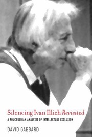 Front cover of Silencing Ivan Illich Revisited by David Gabbard