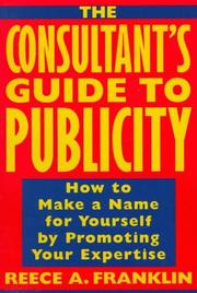 Front cover of The consultant's guide to publicity by Reece A. Franklin