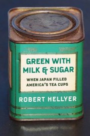 Cover of Green with Milk and Sugar by Robert Hellyer