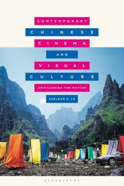 Front cover of Contemporary Chinese Cinema and Visual Culture by Sheldon Lu