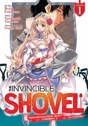 Front cover of Invincible Shovel (Manga) Vol. 1 by Yasohachi Tsuchise