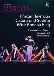 Front cover of African American Culture and Society after Rodney King by Josephine Metcalf