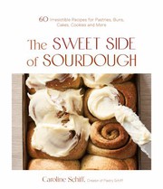 Front cover of Sweet Side of Sourdough by Caroline Schiff