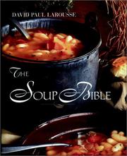 Cover of The soup bible by David Paul Larousse