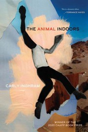 Front cover of Animal Indoors by Carly Inghram