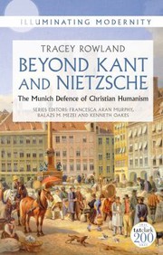 Front cover of Beyond Kant and Nietzsche by Tracey Rowland