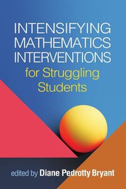 Front cover of Intensifying Mathematics Interventions for Struggling Students by Diane Pedrotty Bryant