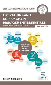 Front cover of Operations and Supply Chain Management Essentials You Always Wanted to Know by Vibrant Publishers