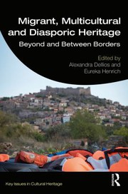 Front cover of Migrant, Multicultural and Diasporic Heritage by Alexandra Dellios