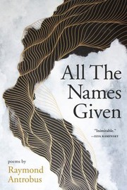 Cover of All the Names Given by Raymond Antrobus